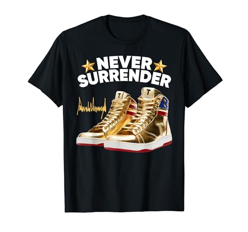 Trump Sneakers Never Surrender T-Shirt